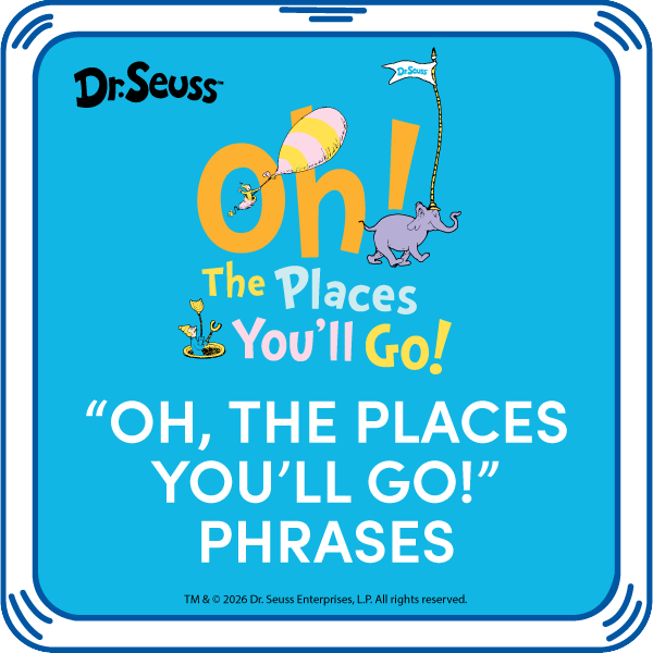 Oh, The Places You'll Go! Phrases